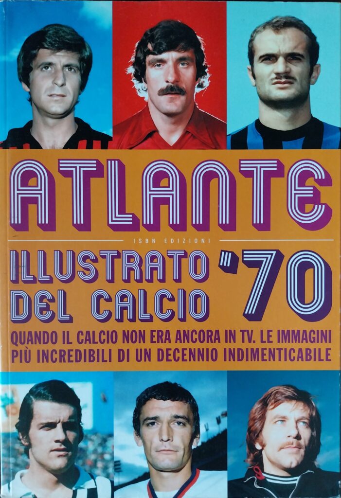 Atlante illustrato del calcio 70, Isbn Edizioni, marzo 2011, copertina con Boranga